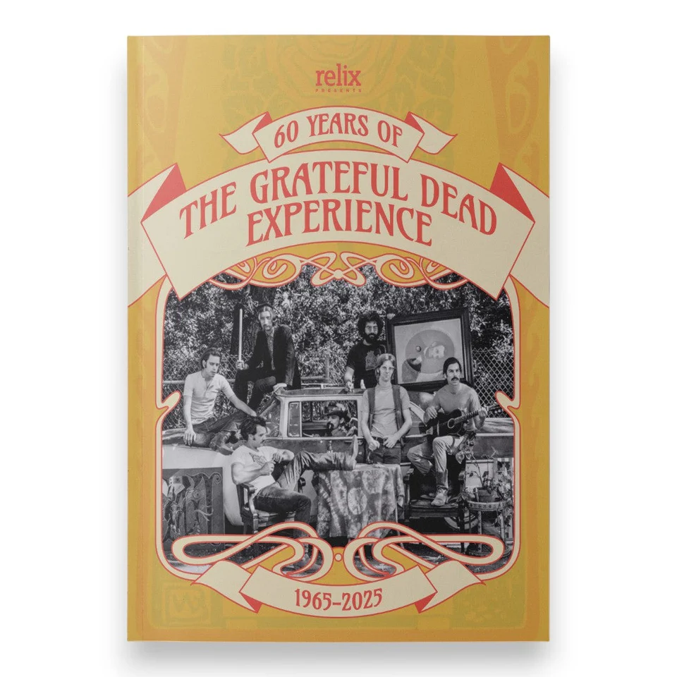 Relix Celebrates ‘60 Years of The Grateful Dead Experience’ with New Softcover Book