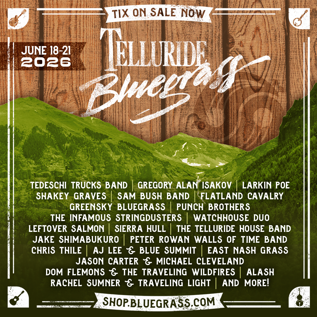 Telluride Bluegrass Festival Unveils 2026 Artist Lineup: Tedeschi Trucks Band, Gregory Alan Isakov, Larkin Poe and More