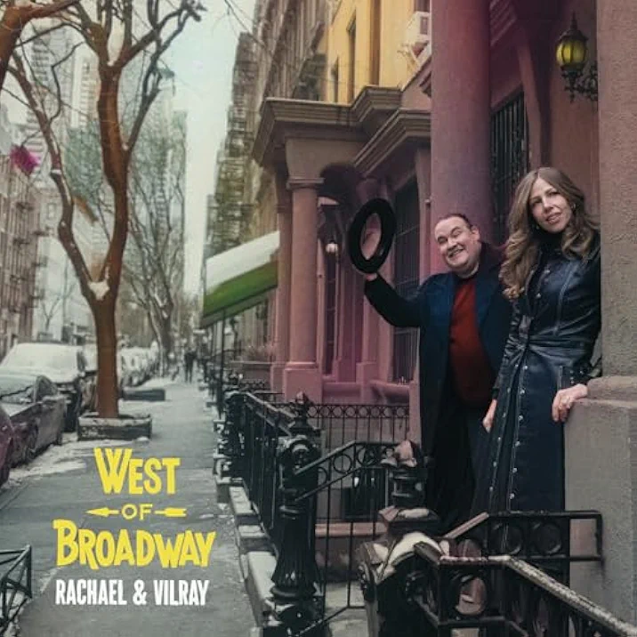 Rachael & Vilray: West of Broadway (Deluxe Edition)